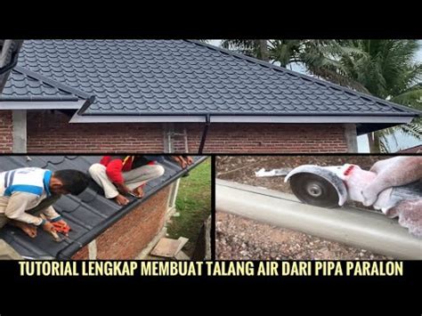 Cara Membuat Talang Air Dari PIPA PARALON Yang Rapi YouTube