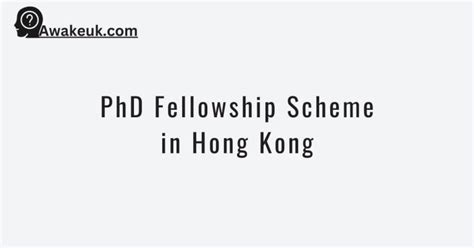 Phd Fellowship Scheme In Hong Kong Fully Funded