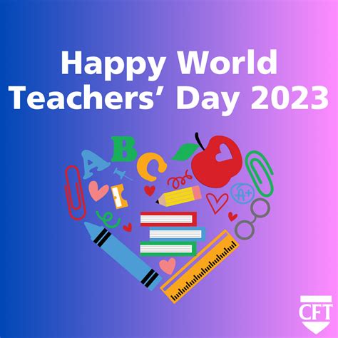 World Teachers' Day 2023 - CFT – A Union of Educators and Classified Professionals