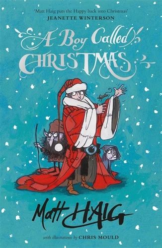 A Boy Called Christmas (Christmas, #1) by Matt Haig | Goodreads