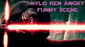 Kylo Ren Angry Funny Scene Star Wars Youtube