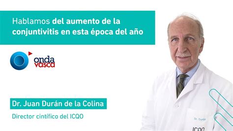 Conjuntivitis V Rica Entrevista Al Dr Dur N De La Colina Youtube