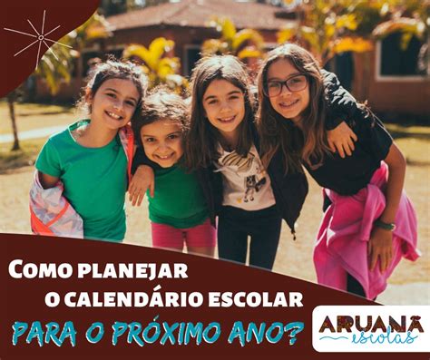 Como planejar o calendário escolar para o próximo ano Aruanã