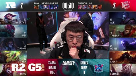 Lng Vs Rng Game Round Lpl Worlds Regionals Royal Never