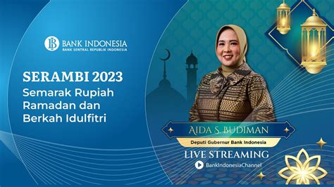 LIVE STREAMING SERAMBI 2023 Semarak Rupiah Ramadan Dan Berkah