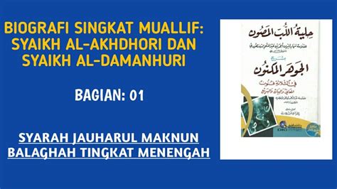 01 Ngaji Kitab Syarah Jauharul Maknun Biografi Singkat Syaikh Al