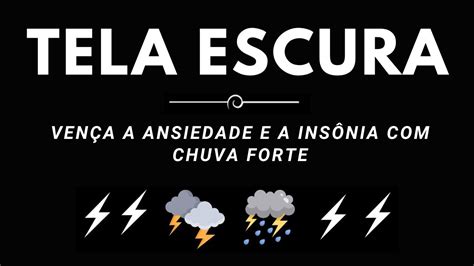 Ven A A Ansiedade E A Ins Nia Chuva Forte E Sons De Trov O