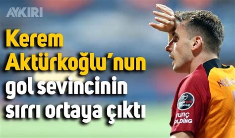 Kerem Aktürkoğlu nun gol sevincinin sırrı ortaya çıktı Spor AYKIRI