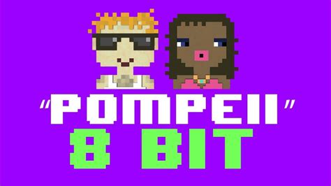 Pompeii 8 Bit Remix Version [tribute To Bastille] 8 Bit Universe