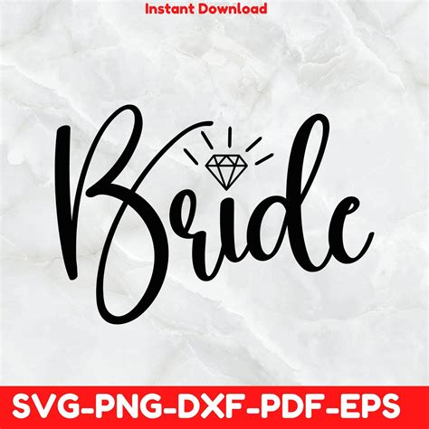 Bride Bachelorette Party Svg Wedding Svg File For Cutting Svg Png Dxf