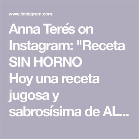 Anna Ter S On Instagram Receta Sin Horno Hoy Una Receta Jugosa Y