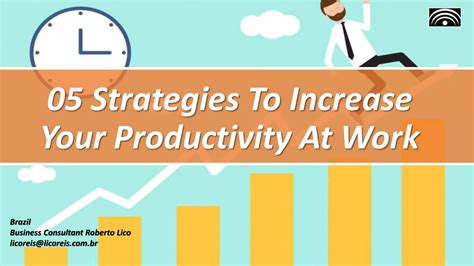 05 Strategies To Increase Your Productivity At Work Ppt Free Download