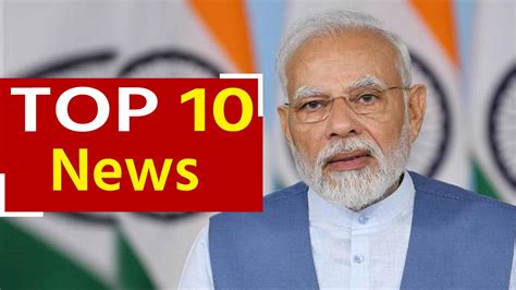 Top Headlines Today Pm Modi To Visit Indonesia For G 20 Summit Next