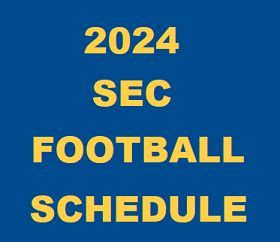 2024 SEC Football Schedule - SEC Football Online