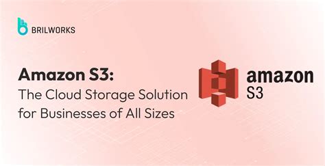 Amazon S3 A Cloud Storage Solution For Every Business