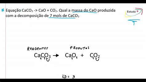 Equação CaCO3 CaO CO2 Qual a massa do CaO produzida a