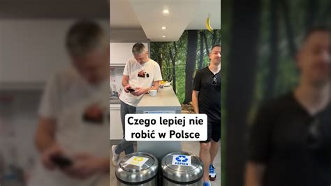 Czego Lepiej Nie Robi W Polsce Czyli Savoir Vivre Nad Wis