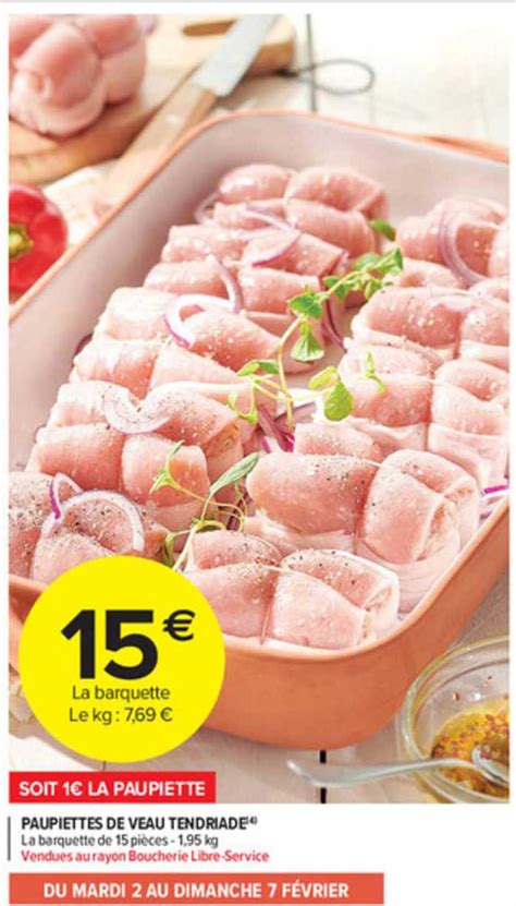 Promo Paupiettes De Veau Tendriade Chez Carrefour Market Icatalogue Fr