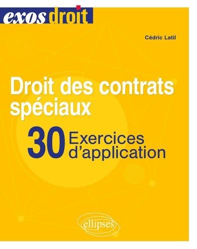 Droit des contrats spéciaux 30 exercices de Cédric Latil ePub