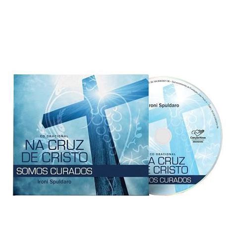 Cd Na Cruz De Cristo Somos Curados Ironi Spuldaro Submarino