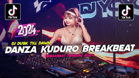 Dj Dusk Till Dawn X Danza Kuduro Breakbeat Full Bass Viral Tik Tok