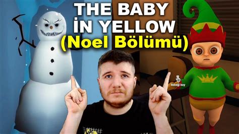 Noel Geces Lanetl Bebe E Bakicilik Yaptim The Baby In Yellow