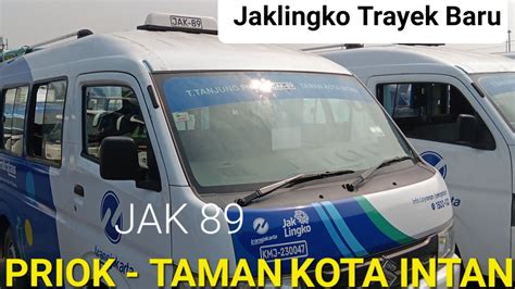 Jaklingko Trayek Baru Naik Angkot Jaklingko 89 Tanjung Priok Taman