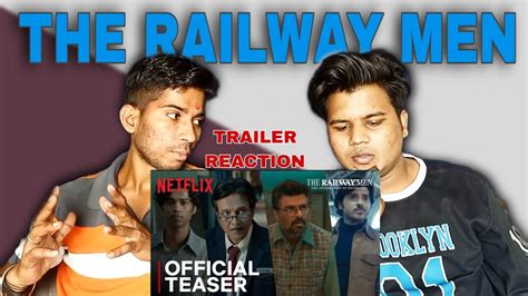 The Railway Men Official Teaser Reaction Reaction Vedio Netflix