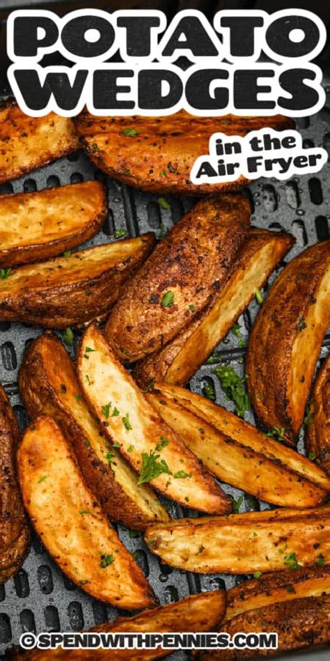 Air Fryer Potato Wedges Spend With Pennies