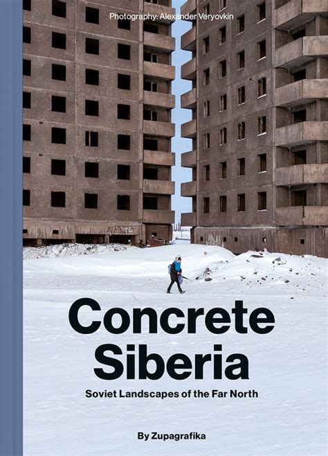 Concrete Siberia: Soviet Landscapes of the Far North | ArchDaily