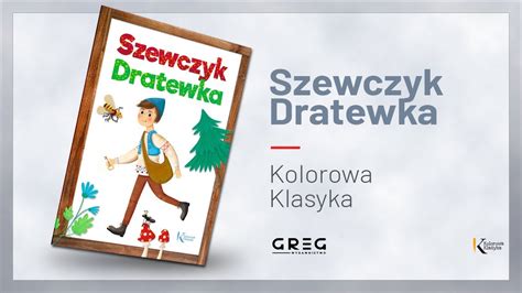 Szewczyk Dratewka Kolorowa Klasyka YouTube