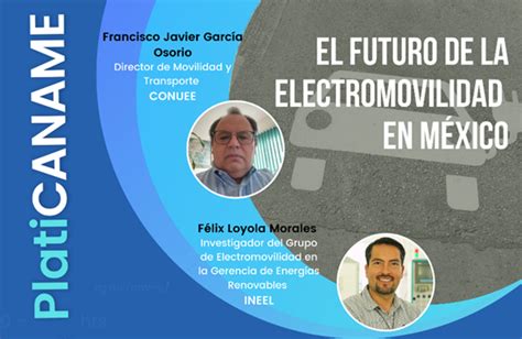 El Futuro de la Electromovilidad en México Comisión Nacional