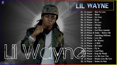 Lil Wayne Greatest Hits Best Songs Lil Wayne Album 2021 Youtube