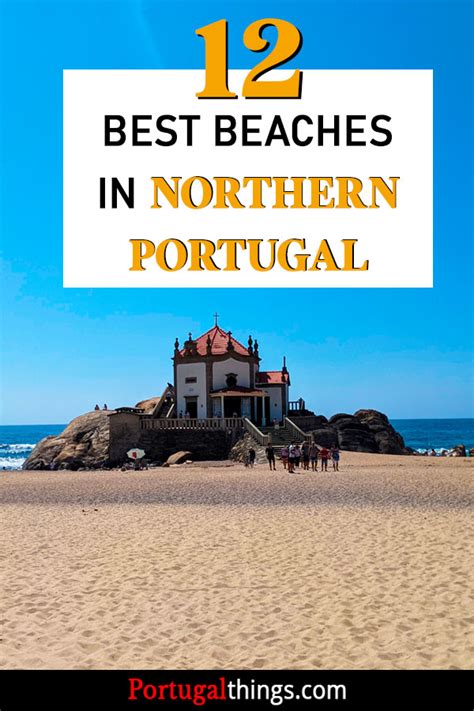 Best Beaches In Porto And Northern Portugal Portugal Things