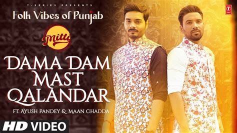 Enjoy The New Punjabi Song Dama Dam Mast Qalandar By Maan Chadda