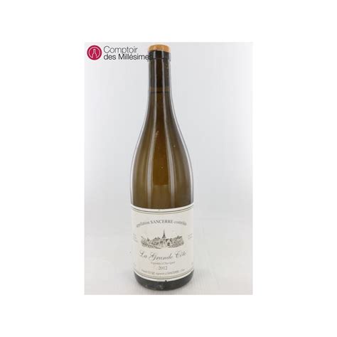 Sancerre La Grande Cote 2012 Pascal Cotat Meilleur Prix