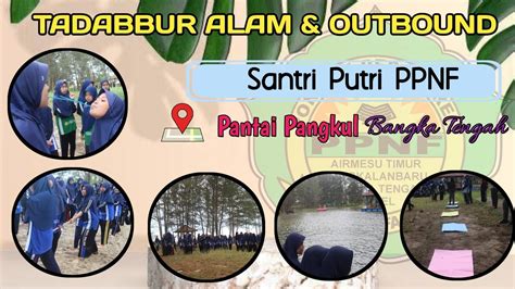 Pantai Pangkul Tadabbur Alam Outbound Santri Putri Ppnf Youtube