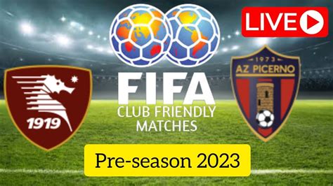 LIVE Salernitana Vs AZ Picerno Pre Season International Friendly