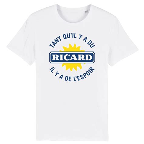 T Shirt Tant Qu Il Y A Du Ricard Pour Homme La French Touch