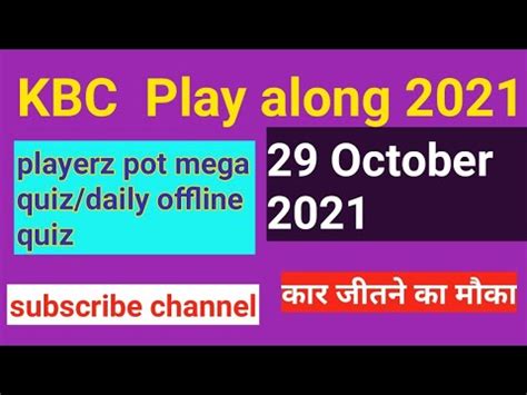 Kbc Offline Quiz KBC Playerz Pot Quiz 29 October Answer 2021 KBC Play