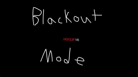 Noclip VR But There Was A Blackout Noclip VR Blackout Mode YouTube