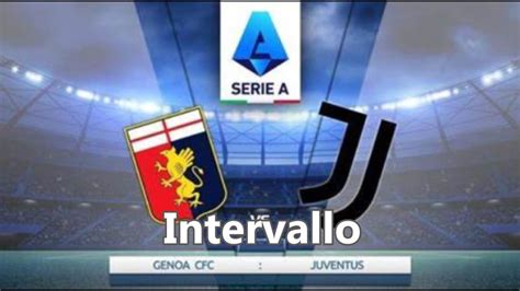 Genoa Juventus Intervallo YouTube