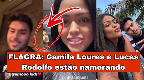 Camila Loures E Lucas Rodolfo Est O Namorando E Eu Posso Provar Veja