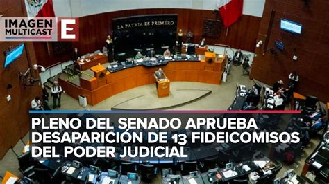 Pleno Del Senado Aprueba Desaparición De 13 Fideicomisos Del Poder