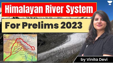 Himalayan River System Upsc Geography Prelims By Vinita