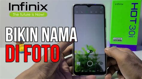 Cara Membuat Nama Di Foto Kamera Infinix Hot I Youtube