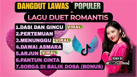 Dasi Dan Gincu Ii Pertemuan Ii Dj Slow Dangdut Lawas Populer Lagu Duet