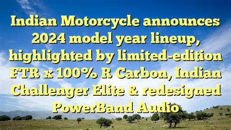 Indian Motorcycle Announces Model Year Lineup Highlighted By