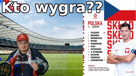 Polska Vs Czechy Reprezentacja Do Boju Mecz O Wszystko O Honor