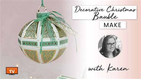 Karen Creates The Decorative Christmas Bauble Tonic Studios YouTube